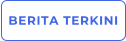 BERITA TERKINI